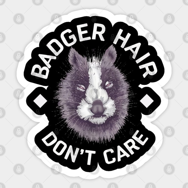 Badger Hair Don't Care Sticker by NomiCrafts